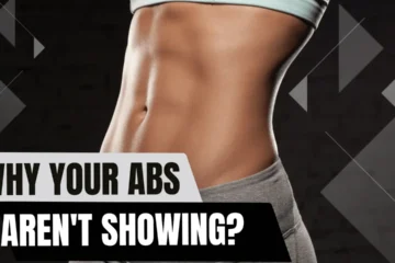 Why your abs not showing up